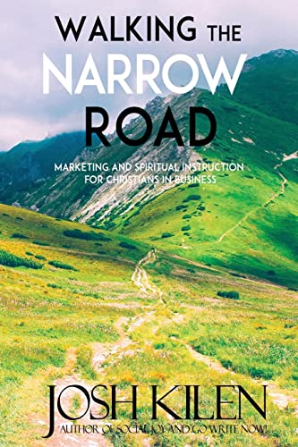 9781466447660: Walking the Narrow Road: Marketing and Spiritual Instruction for Christians in Business