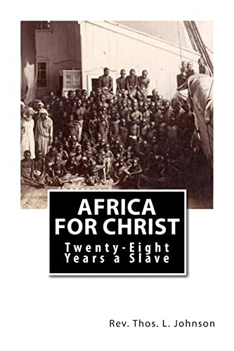 Stock image for Africa for Christ: Twenty-Eight Years a Slave for sale by THE SAINT BOOKSTORE