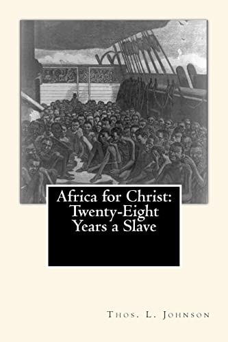 Stock image for Africa for Christ: Twenty-Eight Years a Slave for sale by THE SAINT BOOKSTORE