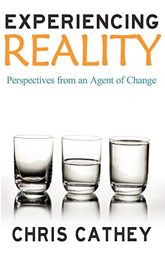 9781466454491: Experiencing Reality: Perspectives from an Agent of Change