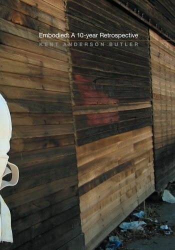 Beispielbild fr Embodied: A 10-Year Retrospective, Kent Anderson Butler zum Verkauf von Newsboy Books