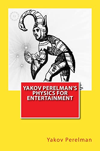 9781466461550: Yakov Perelman’s Physics For Entertainment