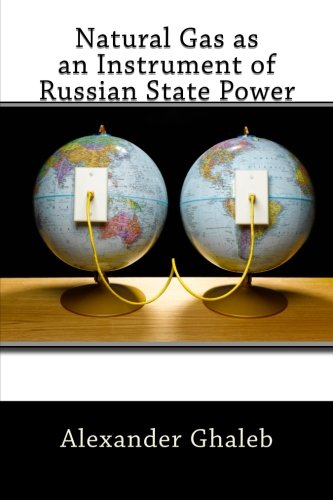 9781466461611: Natural Gas as an Instrument of Russian State Power