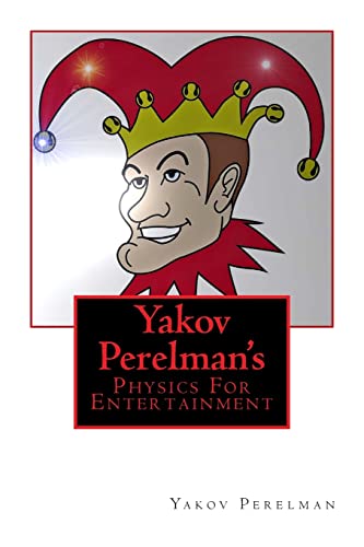 9781466462236: Yakov Perelman’s: Physics For Entertainment