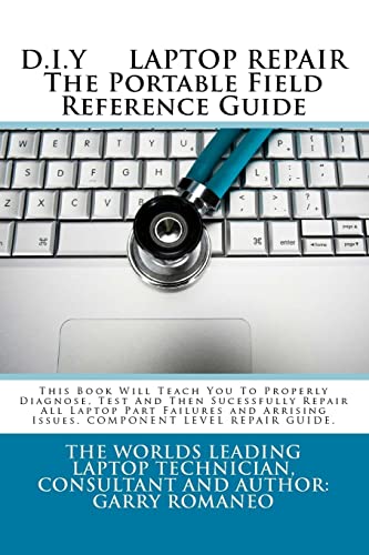 9781466464865: D.I.Y. LAPTOP REPAIR The Portable Field Reference Guide