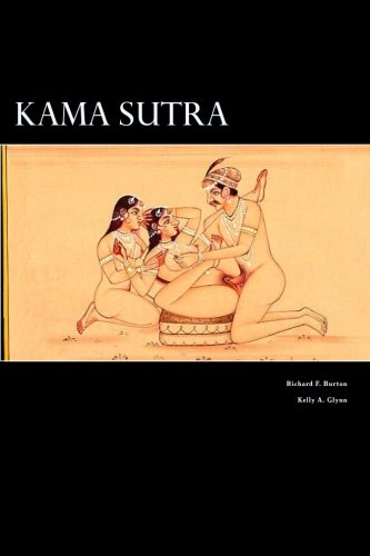Kama Sutra: "Secrets of the Vatsyayana" (9781466465206) by Burton, Richard F.; Glynn, Kelly A.