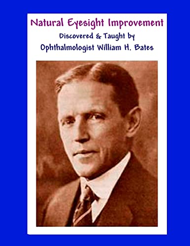 Beispielbild fr Natural Eyesight Improvement Discovered and Taught by Ophthalmologist William H. Bates: PAGE TWO - Better Eyesight Magazine zum Verkauf von California Books