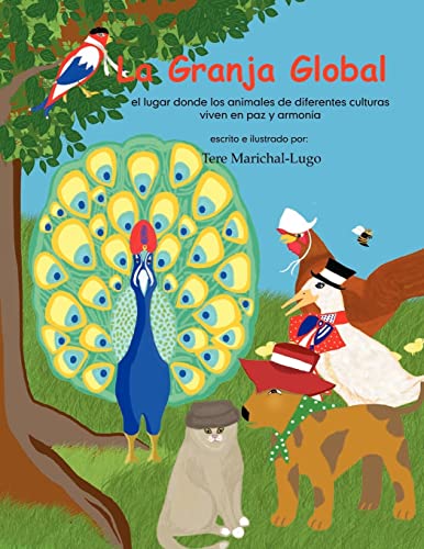 Stock image for La Granja Global: el lugar donde los animales viven en paz y alegra (Spanish Edition) for sale by Lucky's Textbooks