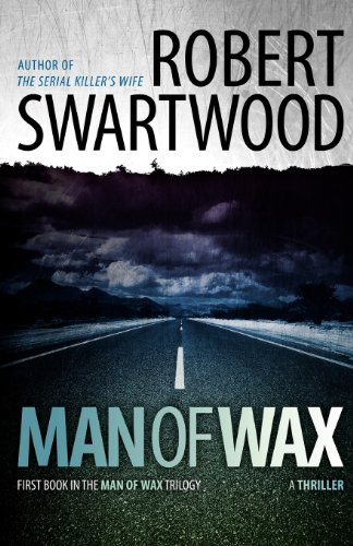 Stock image for Man of Wax: Man of Wax Trilogy for sale by ThriftBooks-Dallas