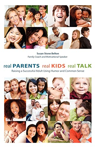 Stock image for Real Parents, Real Kids, Real Talk for sale by Better World Books
