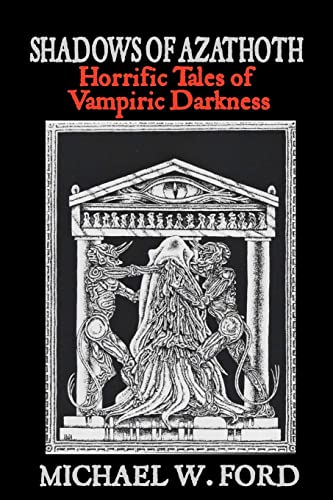 9781466470194: Shadows of Azathoth: Horrific Tales of Vampiric Darkness
