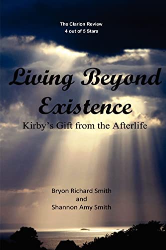 Stock image for Living Beyond Existence: Kirby's Gift from the Afterlife for sale by SecondSale