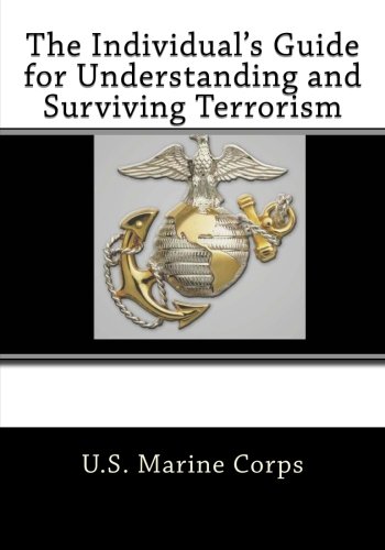 9781466471214: The Individual's Guide for Understanding and Surviving Terrorism