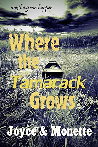 9781466474604: Where the Tamarack Grows