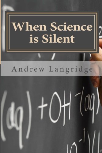 Imagen de archivo de When Science is Silent: The Limits of Natural Enquiry a la venta por Revaluation Books
