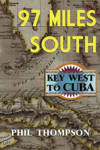 9781466477216: Ninety Seven Miles South: Key West to Cuba