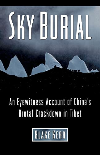 Stock image for Sky Burial: An Eyewitness Account of Chinas Brutal Crackdown in Tibet for sale by Hawking Books