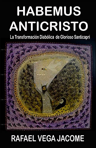 Stock image for Habemus Anticristo: El Anticristo entre nosotros (Spanish Edition) for sale by Lucky's Textbooks
