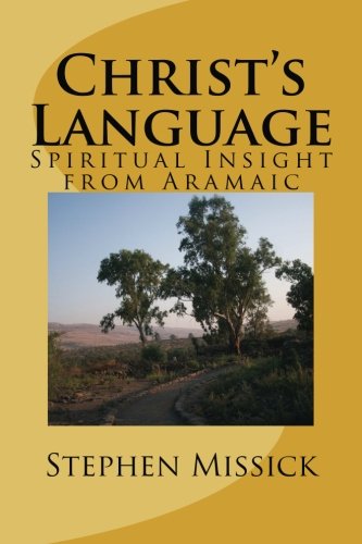 Imagen de archivo de Christ's Language: Spiritual Insight from Aramaic a la venta por Revaluation Books