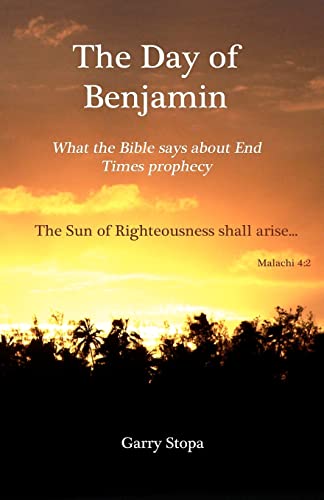 Stock image for The Day of Benjamin: What the Bible says about End Times Prophecy for sale by THE SAINT BOOKSTORE