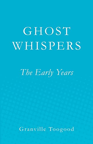 Stock image for Ghost Whispers: The Early Years for sale by THE SAINT BOOKSTORE