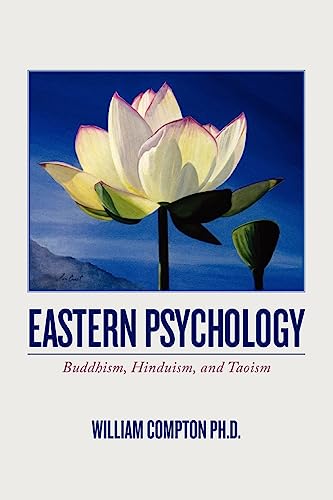 Beispielbild fr Eastern Psychology: Buddhism, Hinduism, and Taoism zum Verkauf von Orion Tech