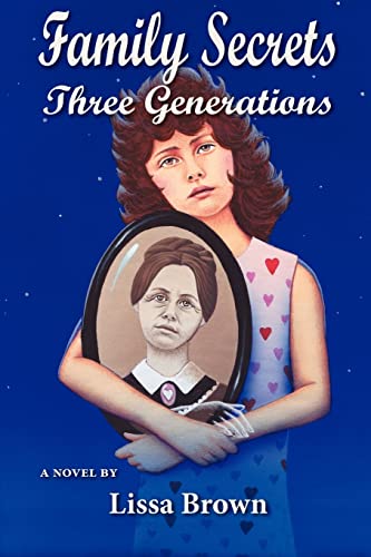 9781466497795: Family Secrets: Three Generations