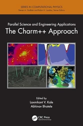 9781466504127: Parallel Science and Engineering Applications: The Charm++ Approach (Computational Physics)