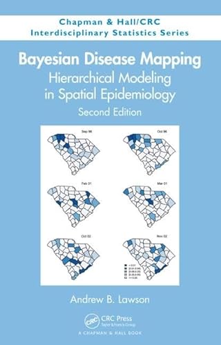Bayesian Disease Mapping: Hierarchical Modeling in Spatial Epidemiology, Second Edition (Chapman & Hall/CRC Interdisciplinary Statistics) (9781466504813) by Lawson, Andrew B.