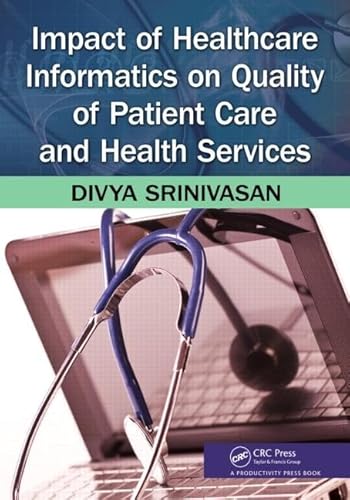 Imagen de archivo de Impact of Healthcare Informatics on Quality of Patient Care and Health Services a la venta por HPB-Red