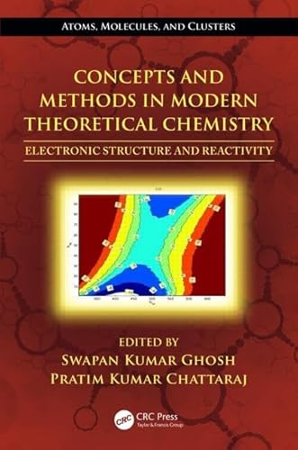 Imagen de archivo de CONCEPTS AND METHODS IN MODERN THEORETICAL CHEMISTRY: ELECTRONIC STRUCTURE AND REACTIVITY a la venta por Romtrade Corp.