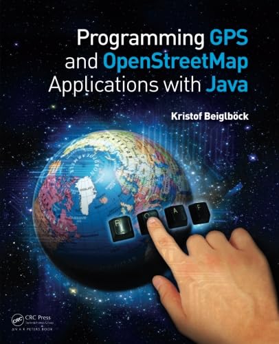 Stock image for Programming GPS and OpenStreetMap Applications with Java: The RealObject Application Framework for sale by Revaluation Books