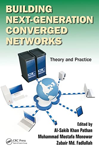 9781466507616: Building Next-Generation Converged Networks: Theory and Practice
