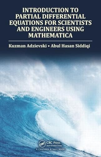 9781466510562: Introduction to Partial Differential Equations for Scientists and Engineers Using Mathematica
