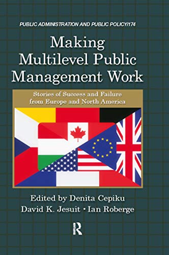 Beispielbild fr Making Multilevel Public Management Work: Stories of Success and Failure from Europe and North America zum Verkauf von ThriftBooks-Atlanta