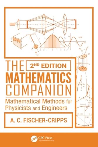 9781466515871: The Mathematics Companion: Mathematical Methods for Physicists and Engineers, 2nd Edition