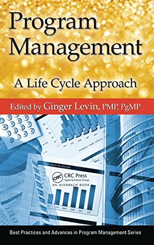 Stock image for Program Management: A Life Cycle Approach (Best Practices in Portfolio, Program, and Project Management) for sale by Books Unplugged