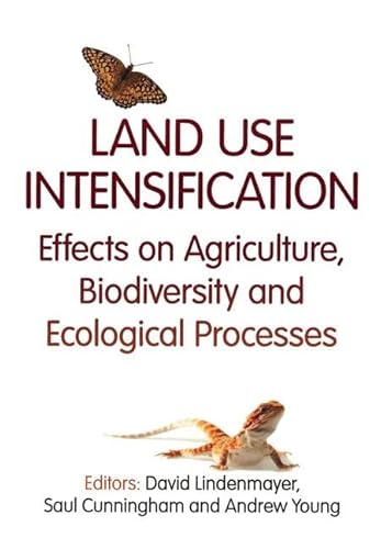 9781466517141: Land Use Intensification: Effects on Agriculture, Biodiversity, and Ecological Processes (Advances in Agroecology)