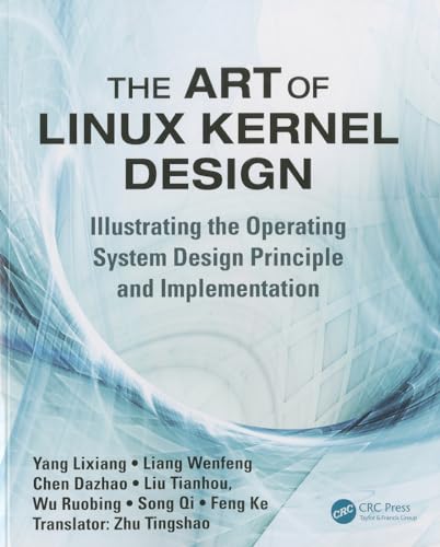 Imagen de archivo de The Art of Linux Kernel Design: Illustrating the Operating System Design Principle and Implementation a la venta por ThriftBooks-Atlanta