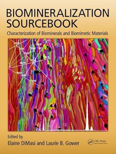 9781466518353: Biomineralization Sourcebook: Characterization of Biominerals and Biomimetic Materials