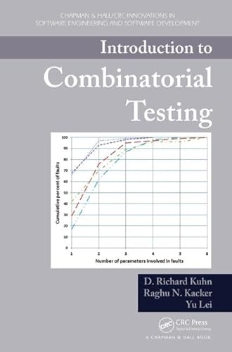 9781466552296: Introduction to Combinatorial Testing (Chapman & Hall/CRC Innovations in Software Engineering and Software Development Series)