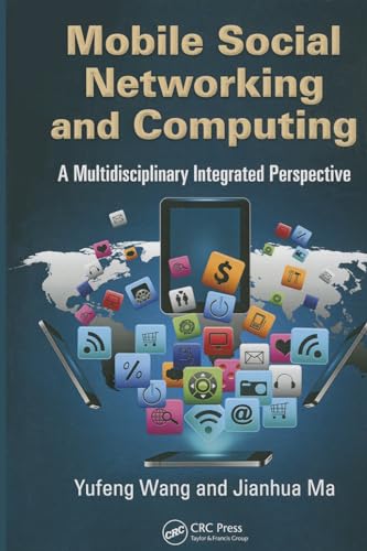 9781466552753: Mobile Social Networking and Computing: A Multidisciplinary Integrated Perspective
