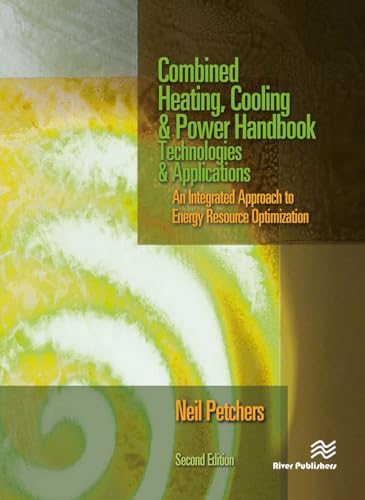 9781466553347: Combined Heating, Cooling & Power Handbook: Technologies & Applications, Second Edition