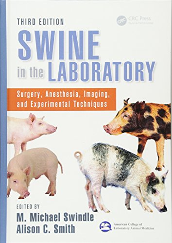 Stock image for Swine in the Laboratory Surgery, Anesthesia, Imaging, and Experimental Techniques, Third Edition for sale by TextbookRush
