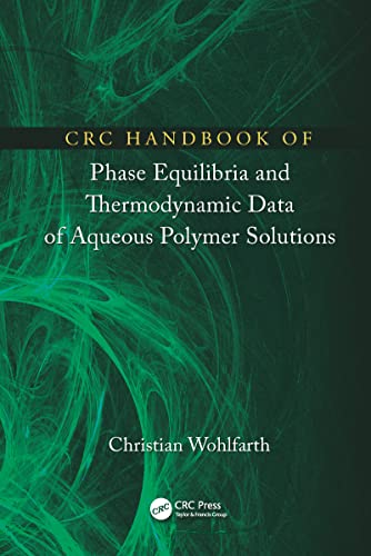 Stock image for CRC Handbook of Phase Equilibria and Thermodynamic Data of Aqueous Polymer Solutions for sale by Romtrade Corp.