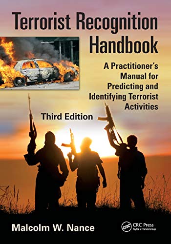 Beispielbild fr Terrorist Recognition Handbook: A Practitioner's Manual for Predicting and Identifying Terrorist Activities, Third Edition zum Verkauf von Blackwell's