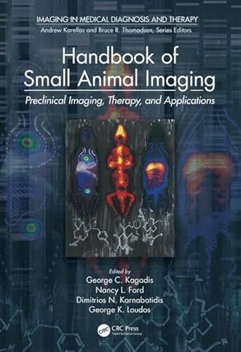 Imagen de archivo de Handbook of Small Animal Imaging Preclinical Imaging, Therapy, and Applications Imaging in Medical Diagnosis and Therapy a la venta por PBShop.store US