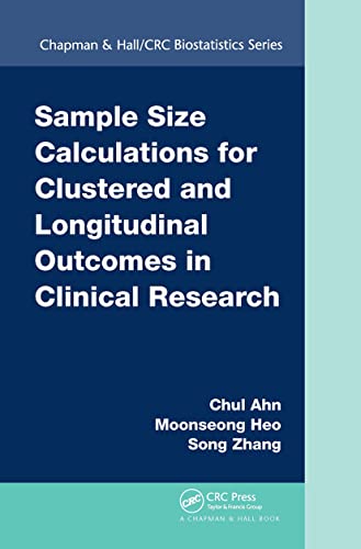 Beispielbild fr Sample Size Calculations for Clustered and Longitudinal Outcomes in Clinical Research zum Verkauf von Blackwell's