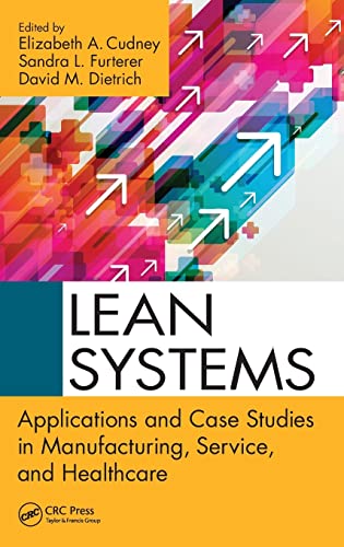9781466556805: Lean Systems: Applications and Case Studies in Manufacturing, Service, and Healthcare