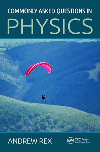 Commonly Asked Questions in Physics (9781466560178) by Rex, Andrew